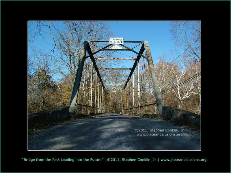 Bridge from the Past Leading into the Future Bridge from the Past Leading into the Future