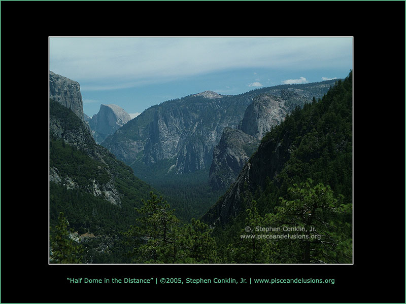 Half Dome in the Distance Half Dome in the Distance