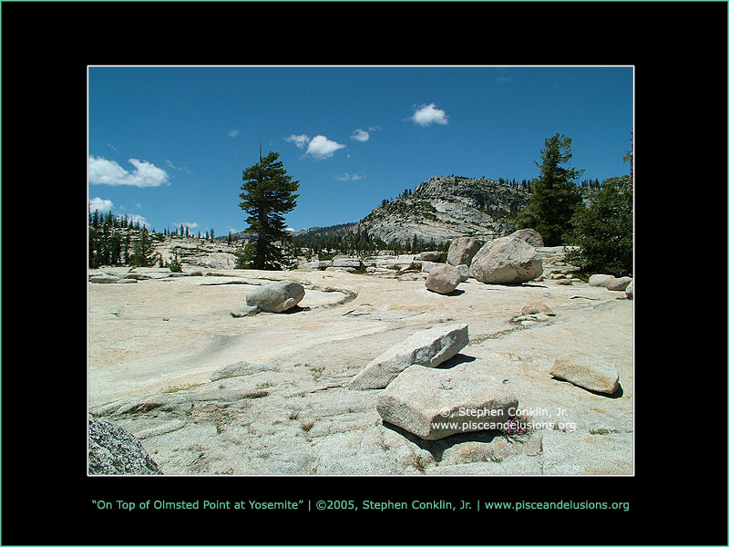 On Top of Olmsted Point at Yosemite On Top of Olmsted Point at Yosemite